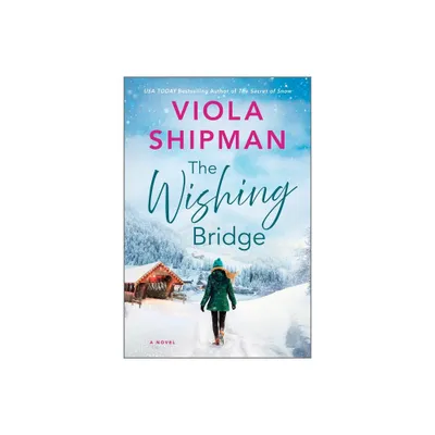 The Wishing Bridge - by Viola Shipman (Paperback)