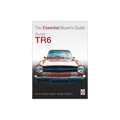 Triumph TR6 - (Essential Buyers Guide) by Roger Williams (Paperback)