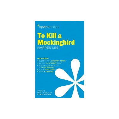 To Kill a Mockingbird Sparknotes Literature Guide - by Sparknotes & Harper Lee & Sparknotes (Paperback)