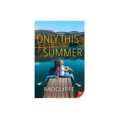 Only This Summer - by Radclyffe (Paperback)