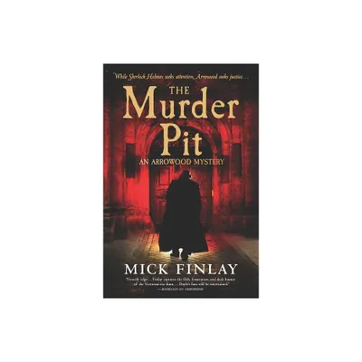 Murder Pit Original/E - (Arrowood Mystery) by Mick Finlay (Paperback)