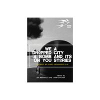 We Dropped a Bomb on You - by Joe Donnelly & Laurie Ochoa (Paperback)