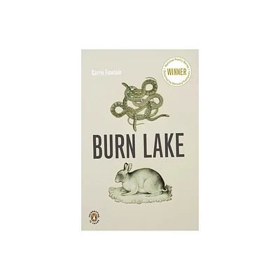 Burn Lake - (Penguin Poets) by Carrie Fountain (Paperback)