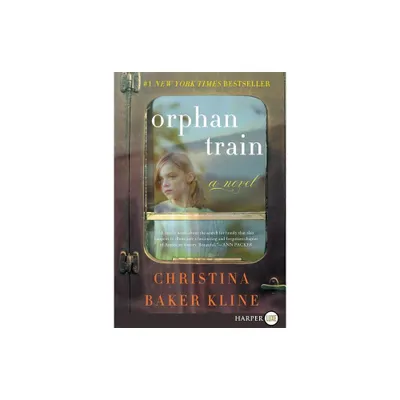 Orphan Train - Large Print by Christina Baker Kline (Paperback)