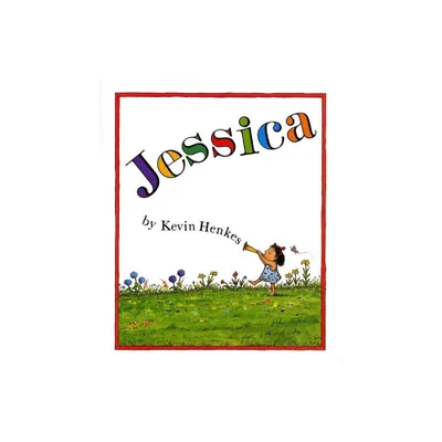 Jessica - by Kevin Henkes (Paperback)