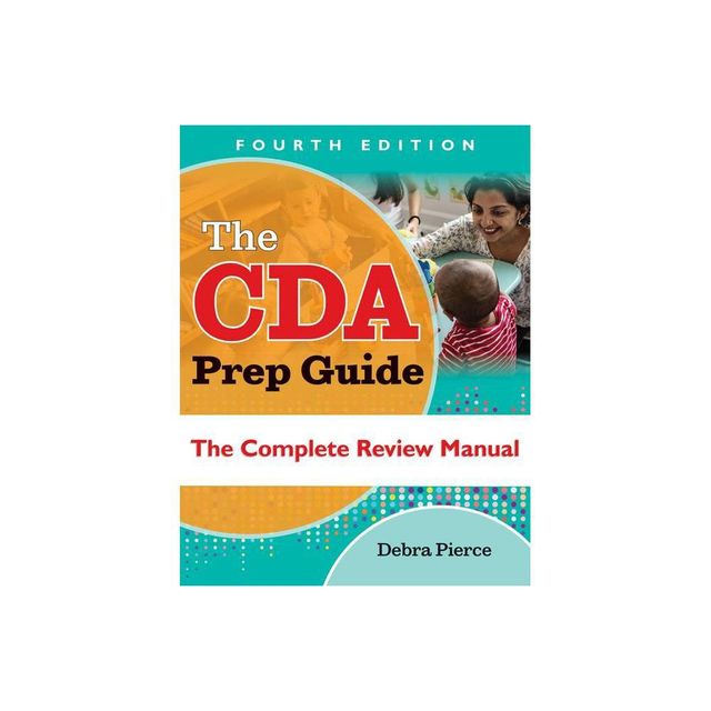 The Cda Prep Guide, Fourth Edition - 4th Edition by Debra Pierce (Paperback)