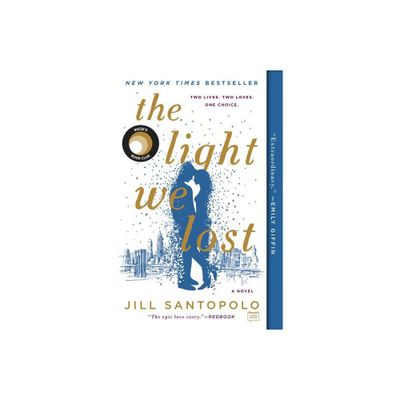 Light We Lost - By Jill Santopolo ( Paperback )