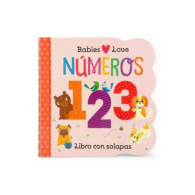 Babies Love Nmeros / Babies Love Numbers (Spanish Edition) - by Rose Nestling (Board Book)