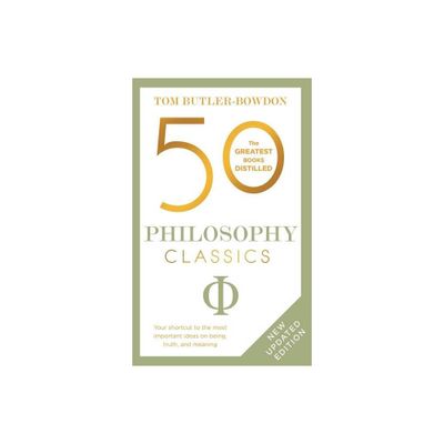 50 Philosophy Classics - by Tom Butler-Bowdon (Paperback)