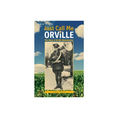 Just Call Me Orville - (Founders) by Robert W Topping (Paperback)