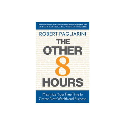 Other 8 Hours - by Robert Pagliarini (Hardcover)