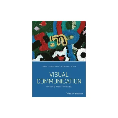 Visual Communication - by Janis Teruggi Page & Margaret Duffy (Paperback)