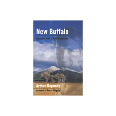 New Buffalo - (Counterculture) by Arthur Kopecky (Hardcover)