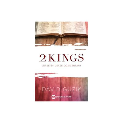 2 Kings - by David Guzik (Paperback)