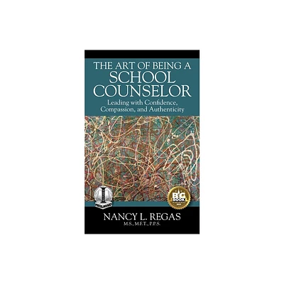 The Art of Being a School Counselor - by Nancy L Regas (Paperback)