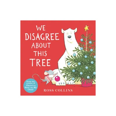 We Disagree about This Tree - by Ross Collins (Hardcover)