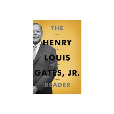 The Henry Louis Gates, Jr. Reader - (Hardcover)