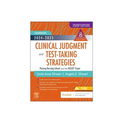 2024-2025 Saunders Clinical Judgment and Test-Taking Strategies - 8th Edition by Linda Anne Silvestri & Angela Silvestri (Paperback)