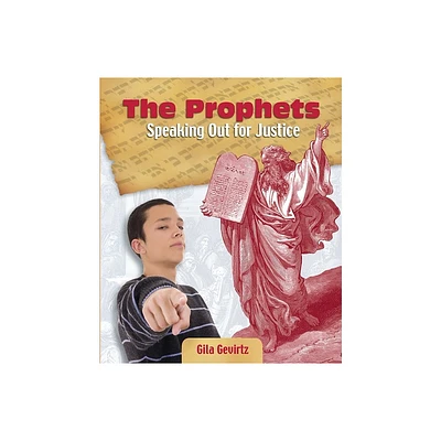 The Prophets: Speaking Out for Justice - by Behrman House (Paperback)