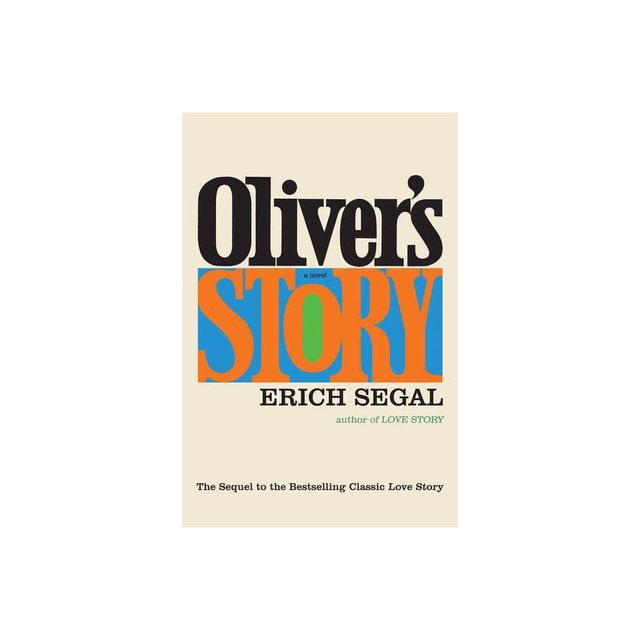 Olivers Story - by Erich Segal (Paperback)