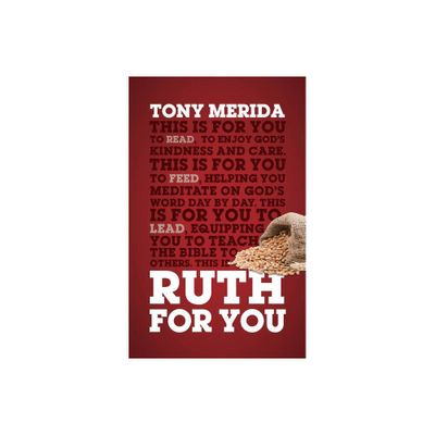 Ruth for You - (Gods Word for You) by Tony Merida (Paperback)