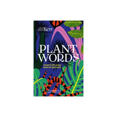 Plant Words - by Botanic Gardens Kew & Joe Richomme & Emma Wayland (Hardcover)