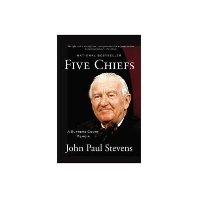 Five Chiefs - by John Paul Stevens (Paperback)