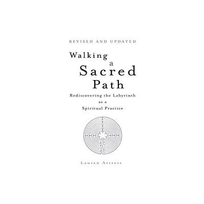 Walking a Sacred Path - by Lauren Artress (Paperback)