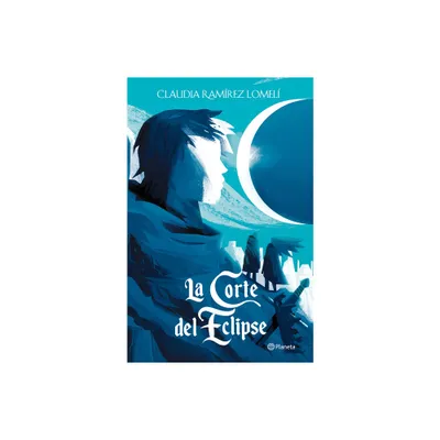 La Corte del Eclipse / The Court of the Eclipse - by Claudia Ramrez (Paperback)