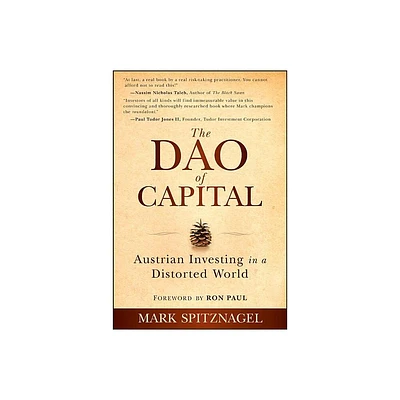 The Dao of Capital - by Mark Spitznagel (Hardcover)