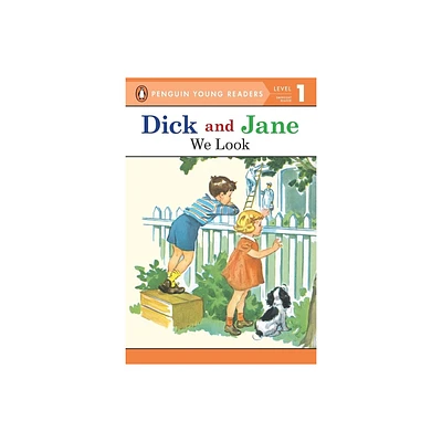 We Look - (Dick and Jane) by Penguin Young Readers (Paperback)