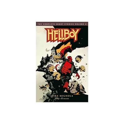 Hellboy: The Complete Short Stories Volume 2 - by Mike Mignola (Paperback)