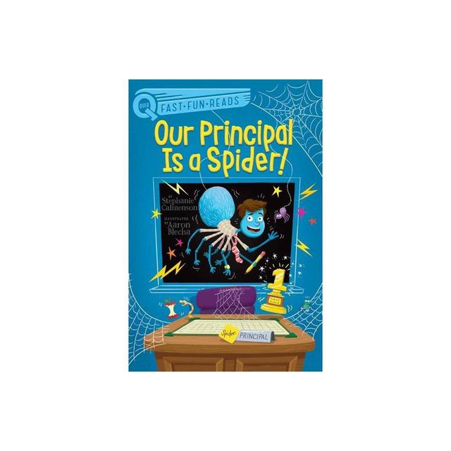 Our Principal Is a Spider! - by Stephanie Calmenson (Hardcover)