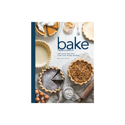 Bake from Scratch (Vol 2) - by Brian Hart Hoffman (Hardcover)