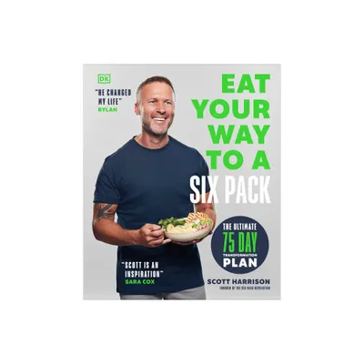 Eat Your Way to a Six Pack - by Scott Harrison (Paperback)