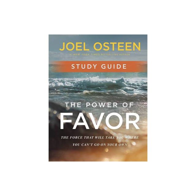 The Power of Favor Study Guide - by Joel Osteen (Paperback)