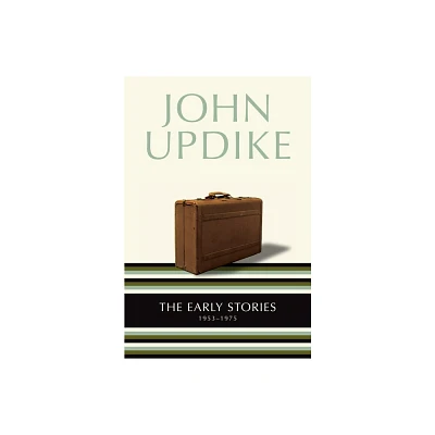 The Early Stories - by John Updike (Paperback)