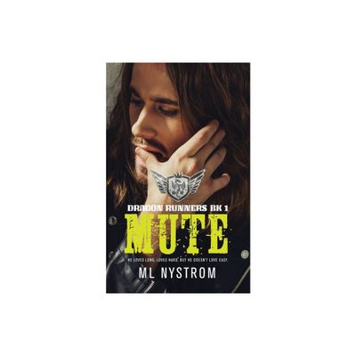 Mute - (Dragon Runners) by ML Nystrom (Paperback)