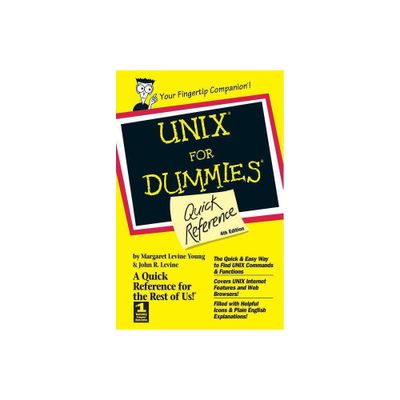 UNIX For Dummies Quick Reference 4e - (For Dummies: Quick Reference (Computers)) 4th Edition by Margaret Levine Young & John R Levine (Paperback)