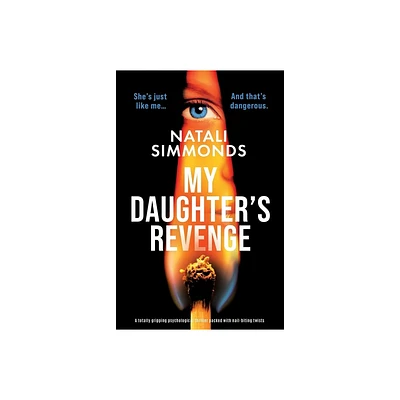 My Daughters Revenge - by Natali Simmonds (Paperback)