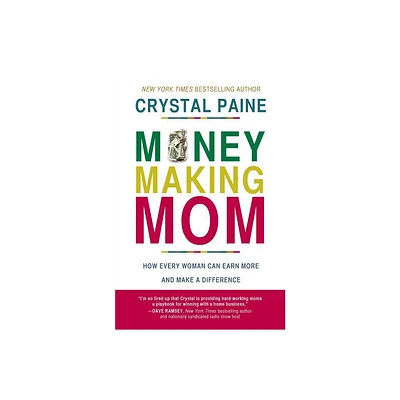 Money-Making Mom - by Crystal Paine (Paperback)