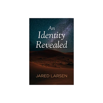 An Identity Revealed - by Jared Larsen (Paperback)