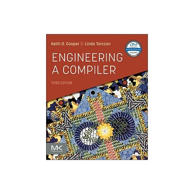 Engineering a Compiler - 3rd Edition by Keith D Cooper & Linda Torczon (Paperback)