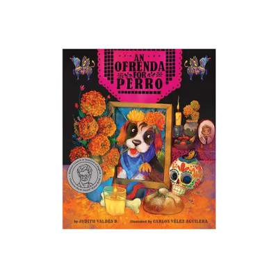 An Ofrenda for Perro - by Judith Valds B (Hardcover)