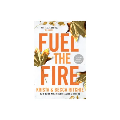 Fuel the Fire - (Addicted) by Krista Ritchie & Becca Ritchie (Paperback)