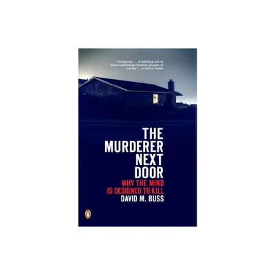 The Murderer Next Door - by David M Buss (Paperback)