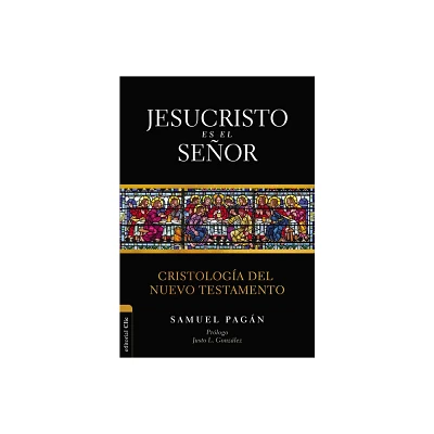 Jesucristo es el Seor - by Samuel Pagn (Paperback)