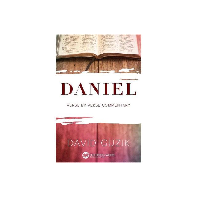 Daniel Commentary - by David Guzik (Paperback)