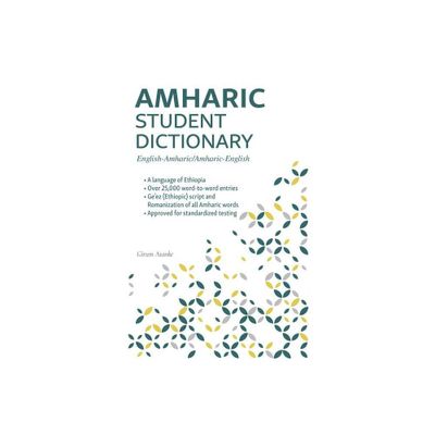 Amharic Student Dictionary - by Girum Asanke (Paperback)