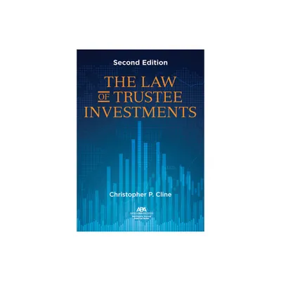 The Law of Trustee Investments, Second Edition - by Christopher P Cline (Paperback)